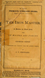 The iron master : a drama in four acts from Le maitre des forges of Georges Ohnet_cover