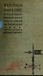 Weather lore; a collection of proverbs, sayings, and rules concerning the weather_cover