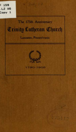 An outline history of a church; a memorial of the one hundred and seventy-fifth anniversary of Trinity Lutheran Church, Lancaster, Pennsylvania_cover