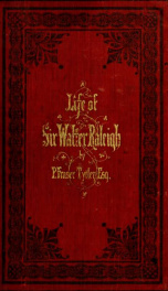 Life of Sir Walter Raleigh, founded on authentic and original documents_cover
