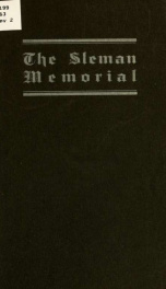 The Sleman memorial eulogies and addresses. Delivered at the public memorial meeting held in the New Willard hotel, Washington, D.C., on the evening of Wednesday, November 8, 1911, to which have been added suggested plans for the John B. Sleman, jr., memo_cover