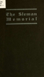 The Sleman memorial eulogies and addresses. Delivered at the public memorial meeting held in the New Willard hotel, Washington, D.C., on the evening of Wednesday, November 8, 1911, to which have been added suggested plans for the John B. Sleman, jr., memo_cover