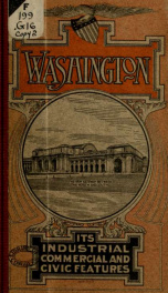 Washington : industrial, commercial and civic features of the National Capital of the United States_cover