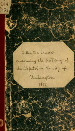 Letter to a friend, concerning the building of the Capitol in the city of Washington:_cover