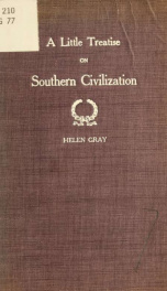 A little treatise on southern civilization, with suggestions for the founding of southern economic and political science associations_cover