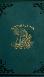 Biological atlas: a guide to the practical study of plants and animals_cover