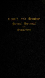 Church and Sunday school hymnal : a collection of hymns and sacred songs, appropriate for church services, Sunday schools and general devotional exercises_cover