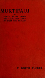 Muktifauj : or forty years with the Salvation Army in India and Ceylon_cover