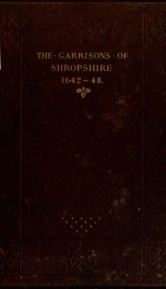 The garrisons of Shropshire during the civil war, 1642-1648_cover