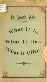 Fort Smith, Ark. Its history. Its commerce. Its location. Itself_cover