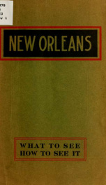 New Orleans; what to see and how to see it; a standard guide to the city of New Orleans. Illustrated_cover