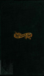 Inner life; or, The joys of my Father's house, designed to assist the seeker, strengthen the wavering & comfort the afflicted & bereaved_cover