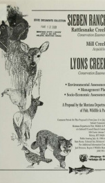 Sieben Ranch (Rattlesnake Creek) conservation easement, Sieben Ranch (Mill Creek) fee title acquisition, Lyons Creek (Sieben and O'Connell Ranches) conservation easement : proposal by Montana Fish, Wildlife & Parks 1996_cover