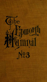 Epworth hymnal no. 3 : for use in young people's meetings, Sunday schools, prayer meetings and revivals_cover