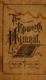 Epworth hymnal : containing standard hymns of the church, songs for the Sunday-school, songs for social services, songs for the home circle, songs for special occasions_cover