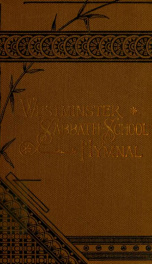 Westminster Sabbath-school Hymnal : a collection of hymns and tunes for use in Sabbaths Schools and social meetings_cover