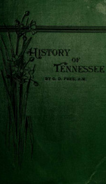 History of Tennessee, from its earliest discoveries and settlements_cover