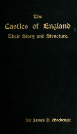 The castles of England, their story and structure 2_cover