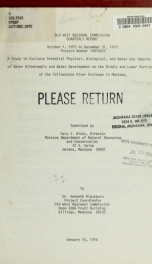 A study to evaluate the potential physical, biological and water use impacts of water withdrawals and water development on the middle and lower portions of the Yellowstone River drainage in Montana : Old West Regional Commission quarterly report, October _cover