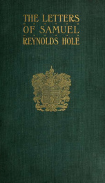 The letters of Samuel Reynolds Hole, Dean of Rochester;_cover
