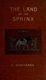 The land of the sphinx. With one hundred and eighty-six illustrations_cover