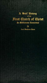 A brief history of the First Church of Christ in Middletown, Connecticut for two centuries and a half, 1668-1918_cover