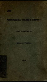 Brake tests; a report of a series of road tests of brakes on passenger equipment cars made at Absecon, New Jersey, in 1913_cover