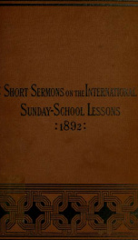 Boston homilies : short sermons on the international Sunday-school lessons for 1892_cover
