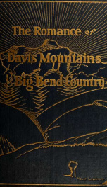 The romance of Davis Mountains and Big Bend country; a history_cover