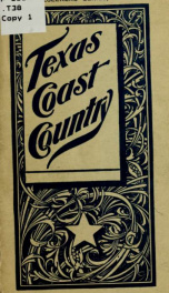 Texas coast country; also briefly describing the resources of counties along the Gulf, Colorado & Santa Fé railway line_cover