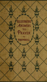 Illustrative answers to prayer, a record of personal experiences_cover