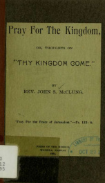 Pray for the kingdom : or, Thoughts on "Thy kingdom come"_cover