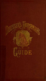 Delisser's horseman's guide : comprising the laws on warranty and the rules in purchasing and selling horses, with the decisions and reports of various courts in Europe and the United States. To which is added a detailed account of what constitute soundne_cover