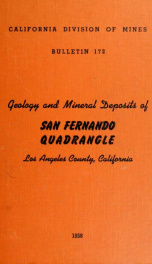 Geology and mineral deposits of San Fernando quadrangle, Los Angeles County, California no.172_cover