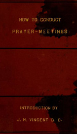 How to conduct prayer-meetings : or, An account of some meetings that have been held_cover