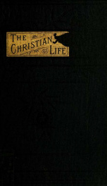 The Christian life : for devotional reading and family worship_cover