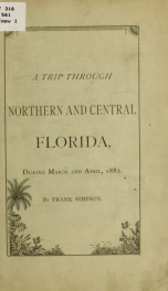 A trip through northern and central Florida, during March and April. 1882_cover