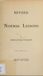 Revised normal lessons, by Jesse Lyman Hurlbut_cover