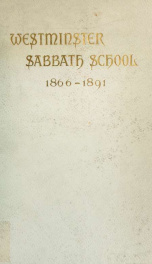 Westminster Sabbath-School, Elizabeth, New Jersey. Twenty-fifth anniversary, June 7, 1891. 1866-1891_cover