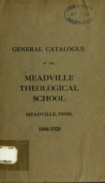 General catalogue of the Meadville Theological School, Meadville, Pennsylvania, 1844-1920_cover