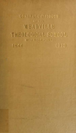 General catalogue of the Meadville Theological School, Meadville, Pennsylvania, 1844-1910_cover