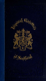 The imperial gazetteer of Scotland; or, Dictionary of Scottish topography, compiled from the most recent authorities, and forming a complete body of Scottish geography, physical, statistical, and historical v.2 pt.1_cover
