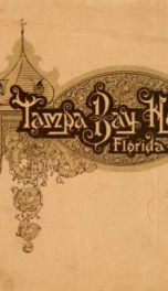 Photographic views of Tampa Bay hotel, Tampa, Florida_cover