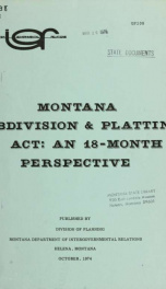 Montana subdivision & platting act : an 18-month perspective 1974_cover