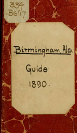 Guide to railroads, dummy lines, street cars in the city of Birminghan, Ala_cover