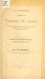 An address in memory of Thomas M. Holt, governor of North Carolina ... Delivered in the hall of the House of representatives, Raleigh, October 27, 1898_cover