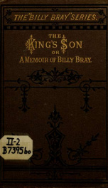 The King's son : or, A memoir of Billy Bray_cover