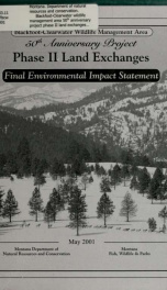 Blackfoot-Clearwater Wildlife Management Area : 50th anniversary project : phase II land exchanges : final environmental impact statement 2001_cover
