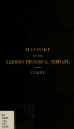 A history of the Richmond Theological Seminary : with reminiscences of thirty years' work among the coloured people of the South_cover