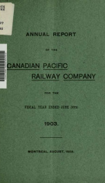 Annual report of the Canadian Pacific Railway Company for the fiscal year ended June 30th 1903_cover